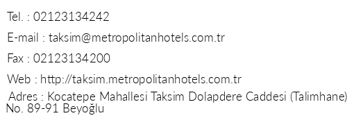 Metropolitan Hotel Taksim telefon numaralar, faks, e-mail, posta adresi ve iletiim bilgileri